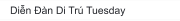 Diễn Đàn Di Trú Tuesday